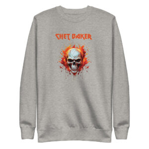 Light grey crewneck sweatshirt with flaming skull and “Chet Baker” in metal-style font